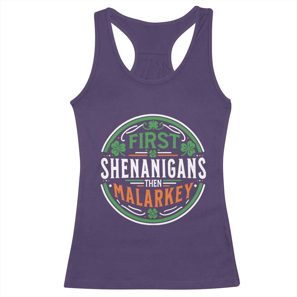 Funny First Shenanigans Then Malarkey Racerback Tank Top Irish Shamrock St Patrick's Day TS11 Purple Print Your Wear
