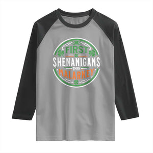 Funny First Shenanigans Then Malarkey Raglan Shirt Irish Shamrock St Patrick's Day TS11 Sport Gray Black Print Your Wear