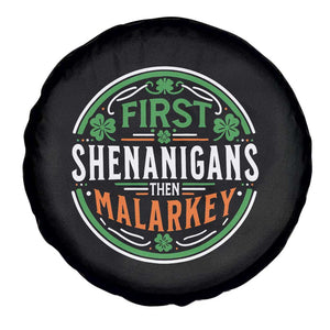 Funny First Shenanigans Then Malarkey Spare Tire Cover Irish Shamrock St Patrick's Day TS11 Print Your Wear