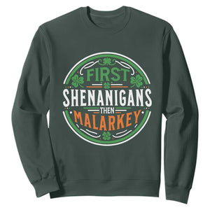 Funny First Shenanigans Then Malarkey Sweatshirt Irish Shamrock St Patrick's Day TS11 Dark Forest Green Print Your Wear