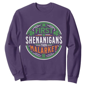 Funny First Shenanigans Then Malarkey Sweatshirt Irish Shamrock St Patrick's Day TS11 Purple Print Your Wear