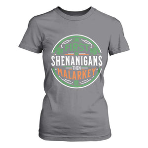 Funny First Shenanigans Then Malarkey T Shirt For Women Irish Shamrock St Patrick's Day TS11 Charcoal Print Your Wear