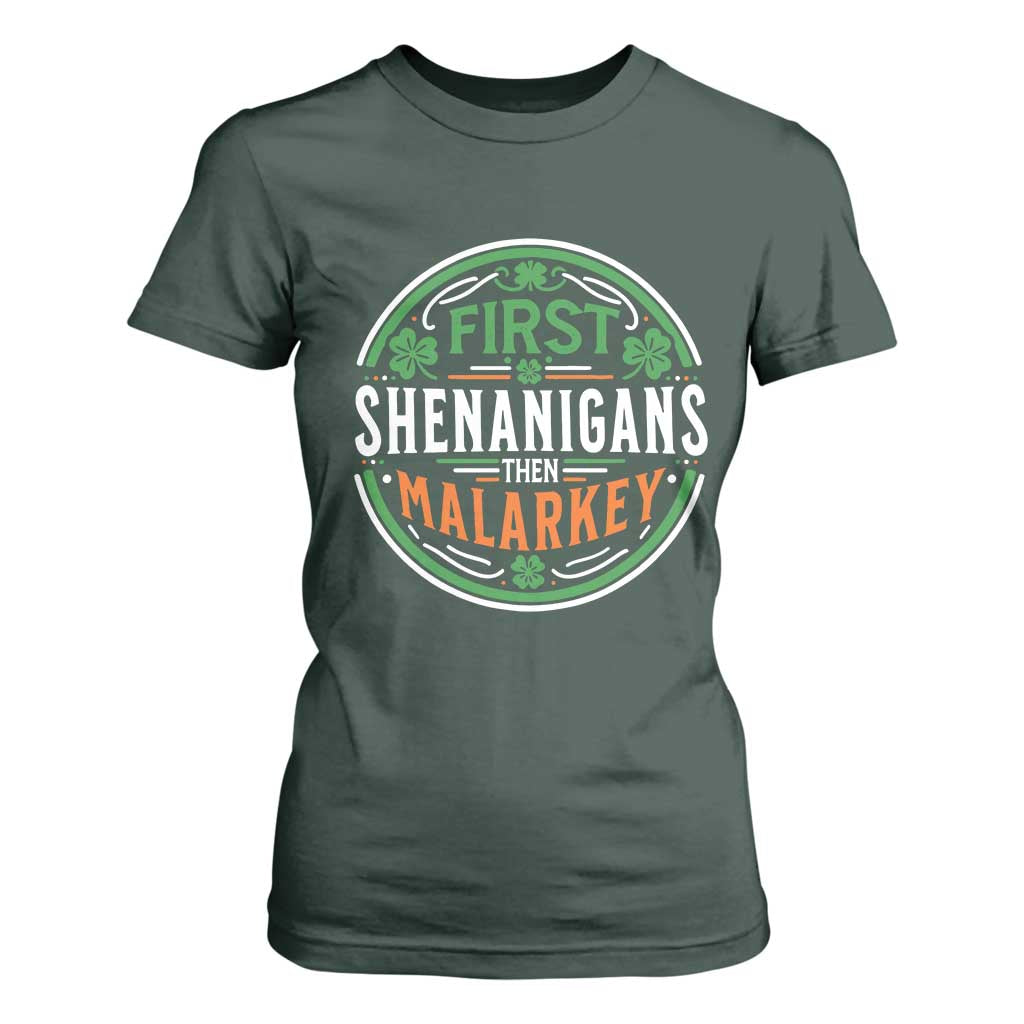 Funny First Shenanigans Then Malarkey T Shirt For Women Irish Shamrock St Patrick's Day TS11 Dark Forest Green Print Your Wear