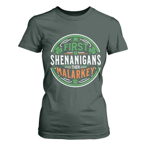 Funny First Shenanigans Then Malarkey T Shirt For Women Irish Shamrock St Patrick's Day TS11 Dark Forest Green Print Your Wear