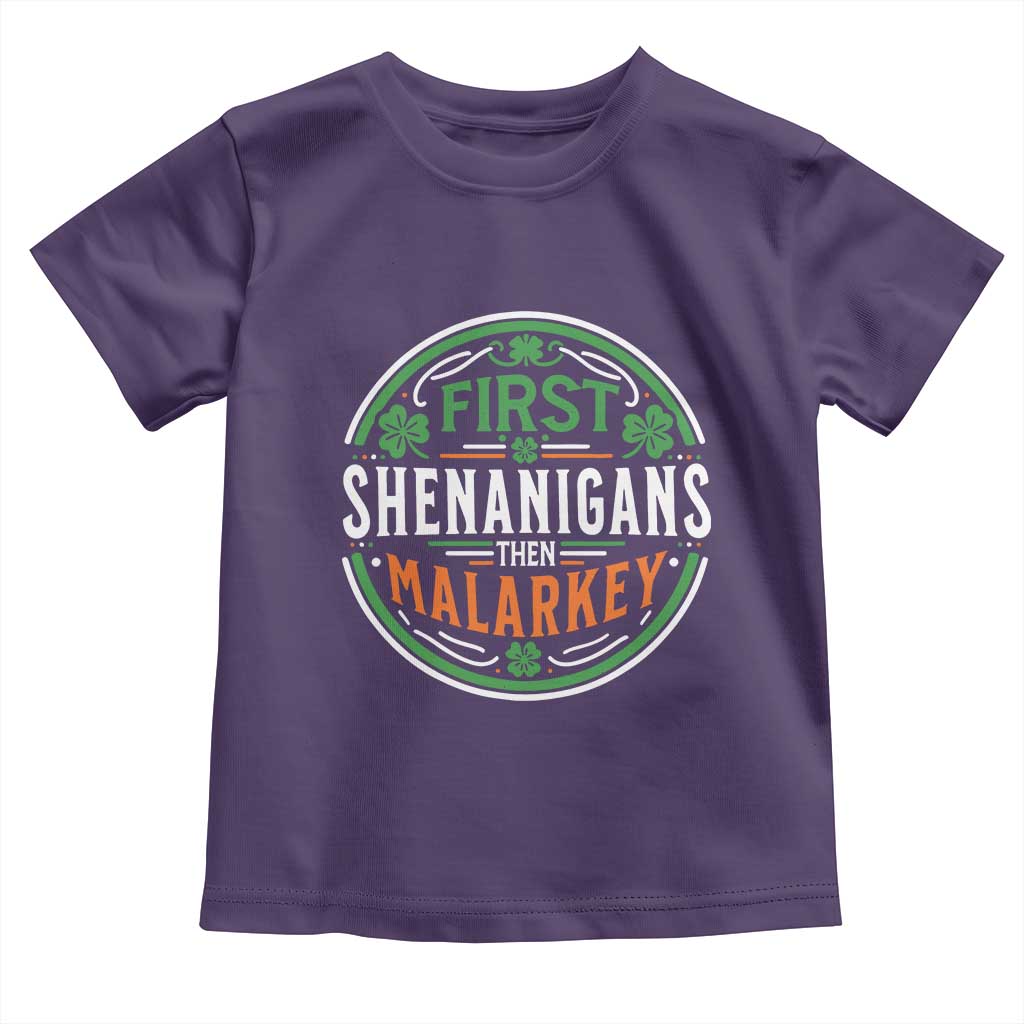 Funny First Shenanigans Then Malarkey Toddler T Shirt Irish Shamrock St Patrick's Day TS11 Purple Print Your Wear