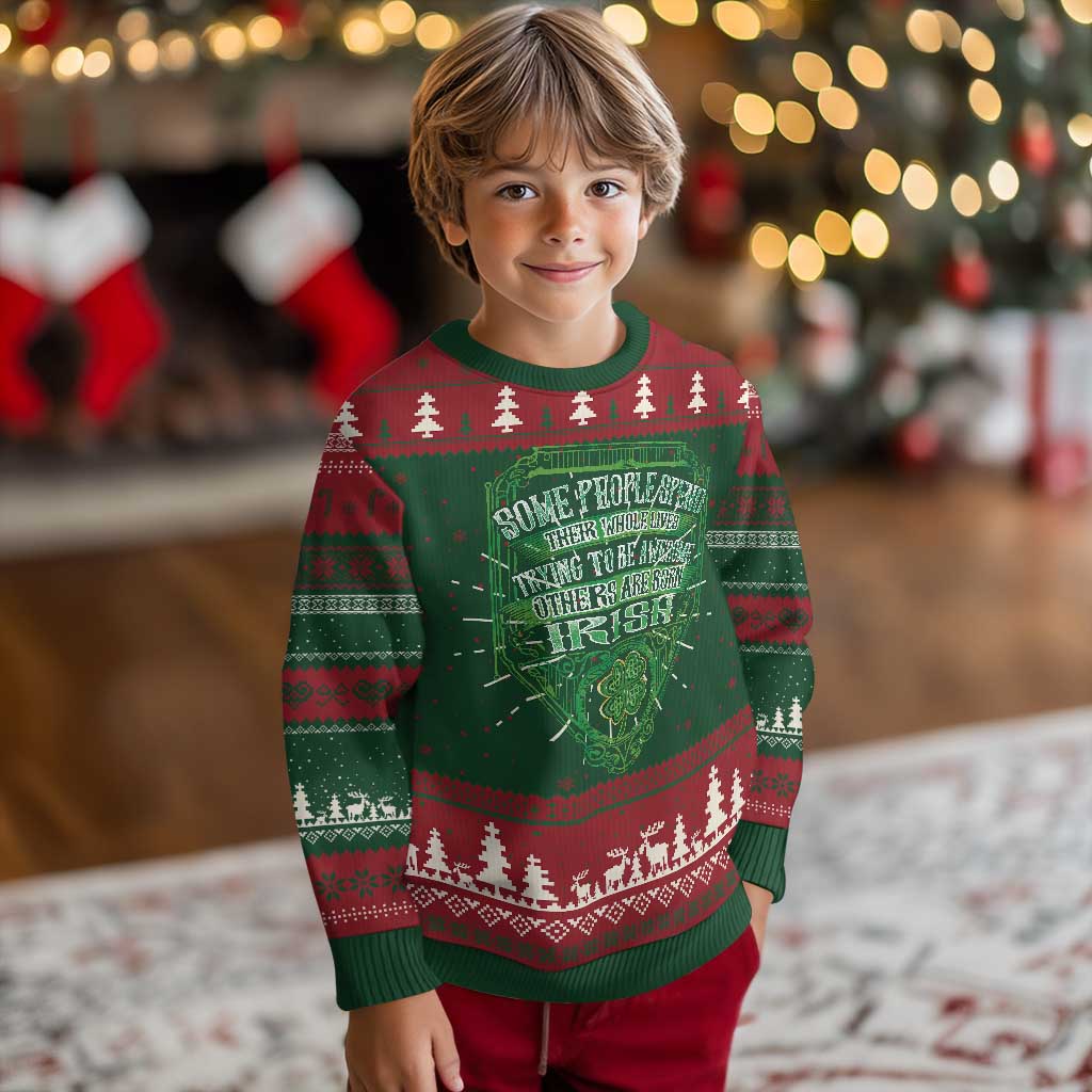 Funny Irish Pride Knit Sweatshirt Some People Spend Their Whole Lives Trying To Be Awesome Others Are Born Irish TS11 Christmas Print Your Wear
