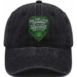 Funny Irish Pride Washed Cotton Baseball Cap Some People Spend Their Whole Lives Trying To Be Awesome Others Are Born Irish TS11 Print Your Wear