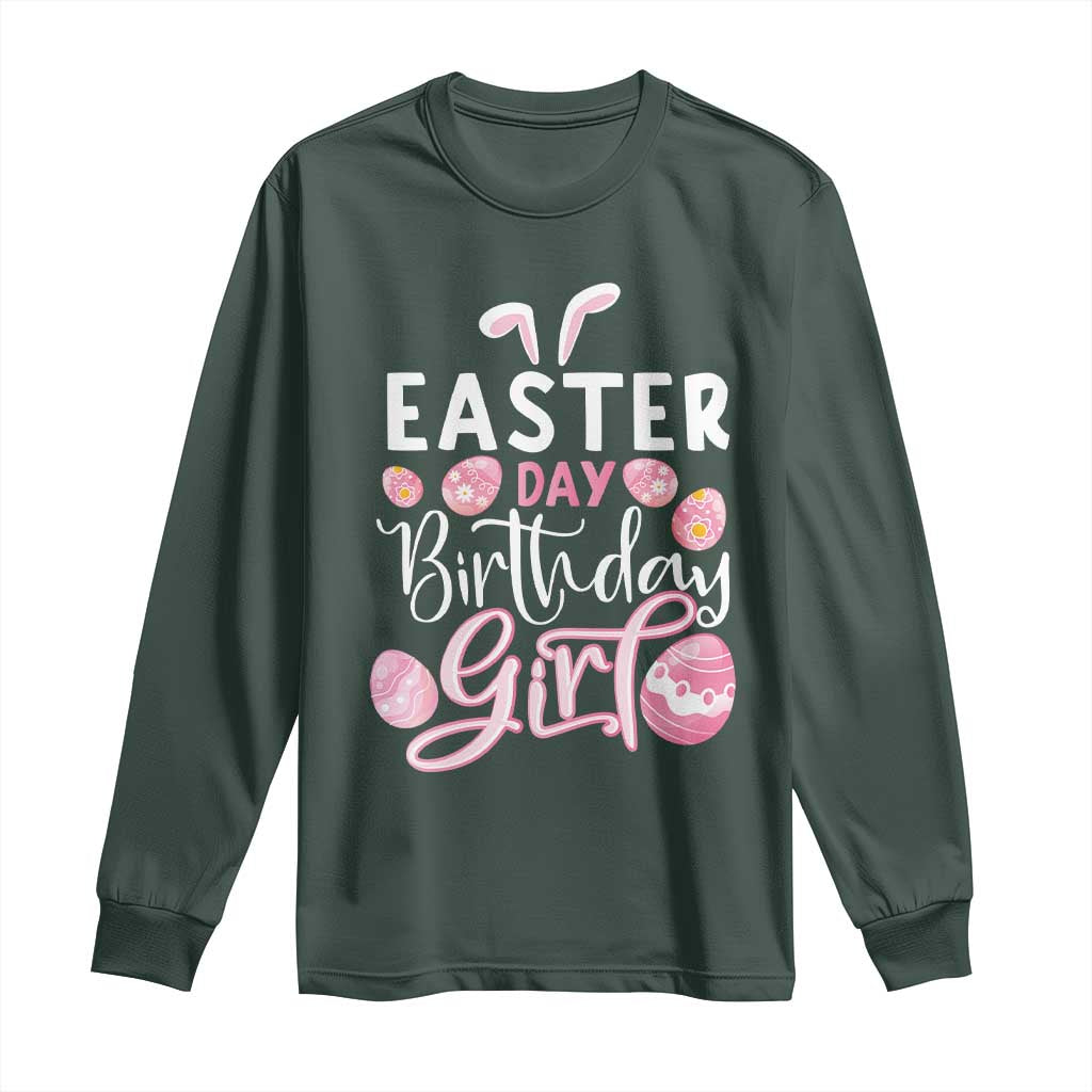 Funny Easter Day Birthday Girl Long Sleeve Shirt Born On Easter Day Eggs TS11 Dark Forest Green Print Your Wear