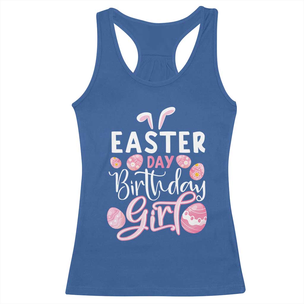 Funny Easter Day Birthday Girl Racerback Tank Top Born On Easter Day Eggs TS11 Royal Blue Print Your Wear