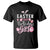 Funny Easter Day Birthday Girl T Shirt Born On Easter Day Eggs TS11 Black Print Your Wear
