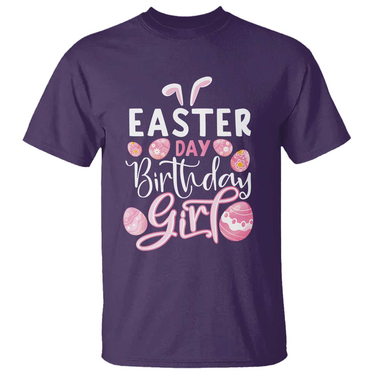 Funny Easter Day Birthday Girl T Shirt Born On Easter Day Eggs TS11 Purple Print Your Wear