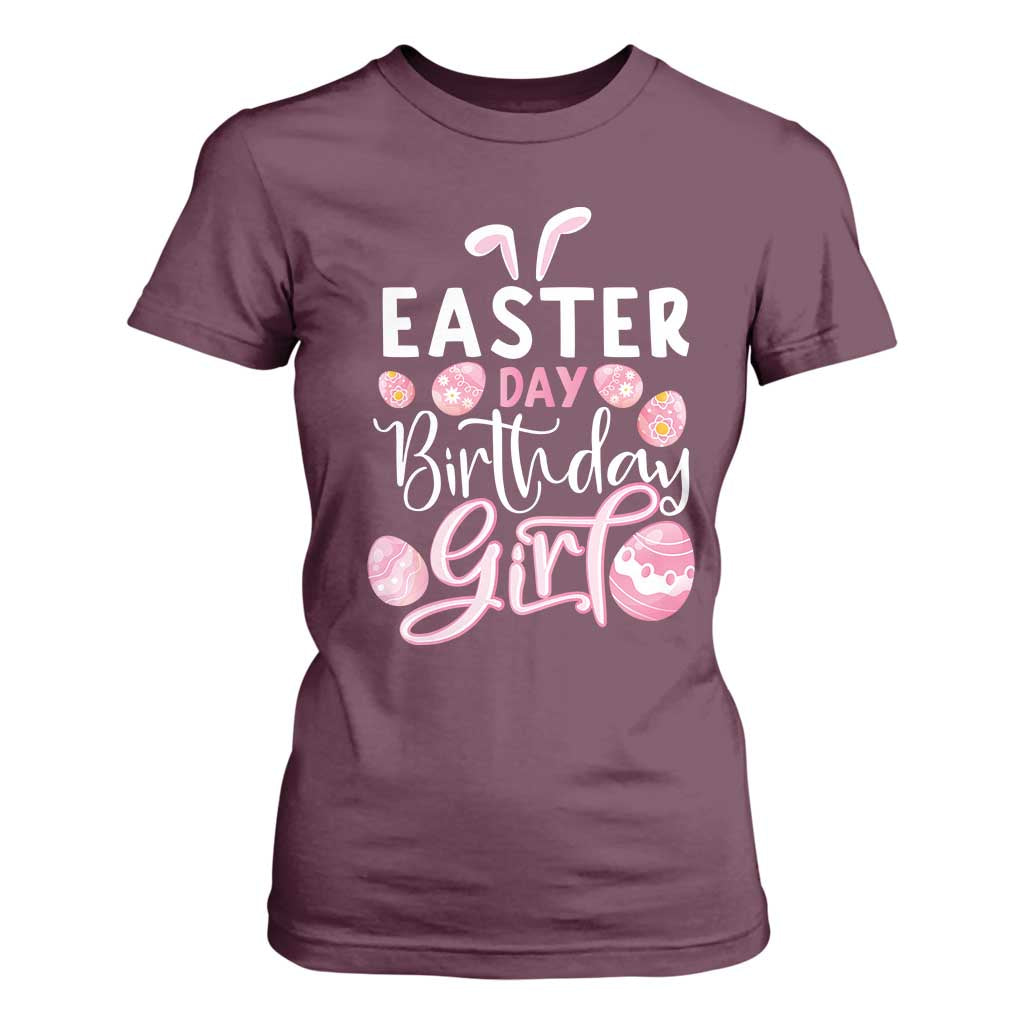 Funny Easter Day Birthday Girl T Shirt For Women Born On Easter Day Eggs TS11 Maroon Print Your Wear