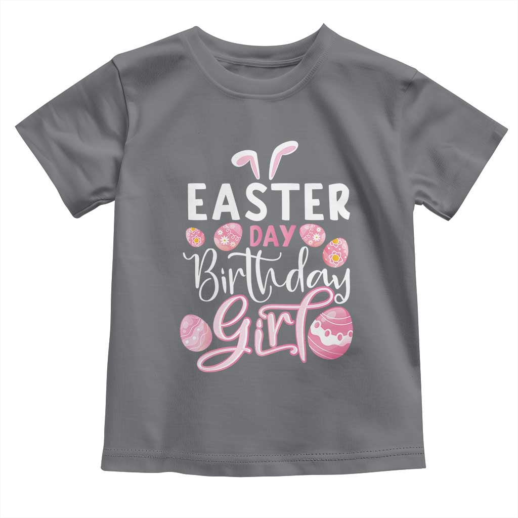 Funny Easter Day Birthday Girl Toddler T Shirt Born On Easter Day Eggs TS11 Charcoal Print Your Wear