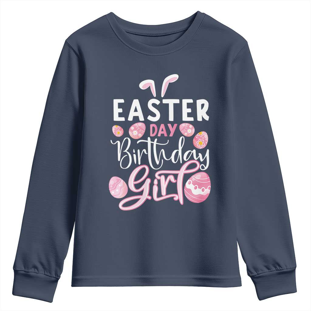 Funny Easter Day Birthday Girl Youth Sweatshirt Born On Easter Day Eggs TS11 Navy Print Your Wear