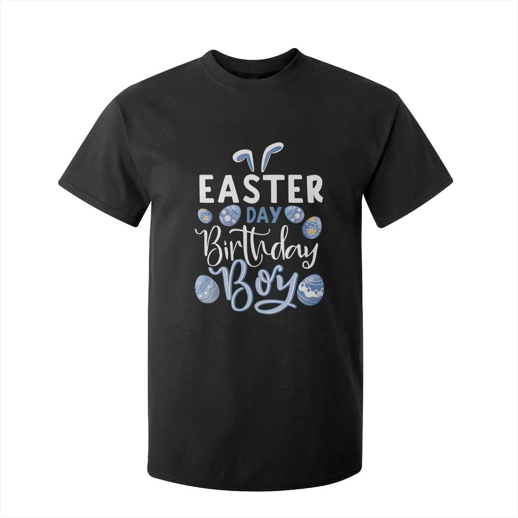 Funny Easter Day Birthday Boy T Shirt For Kid Born On Easter Day Eggs TS11 Black Print Your Wear