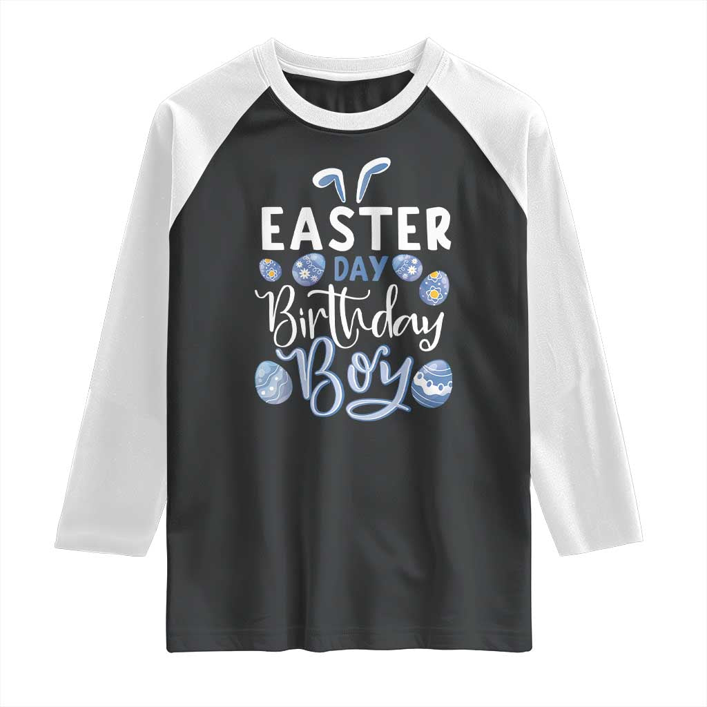 Funny Easter Day Birthday Boy Raglan Shirt Born On Easter Day Eggs TS11 Black White Print Your Wear