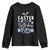 Funny Easter Day Birthday Boy Youth Sweatshirt Born On Easter Day Eggs TS11 Black Print Your Wear