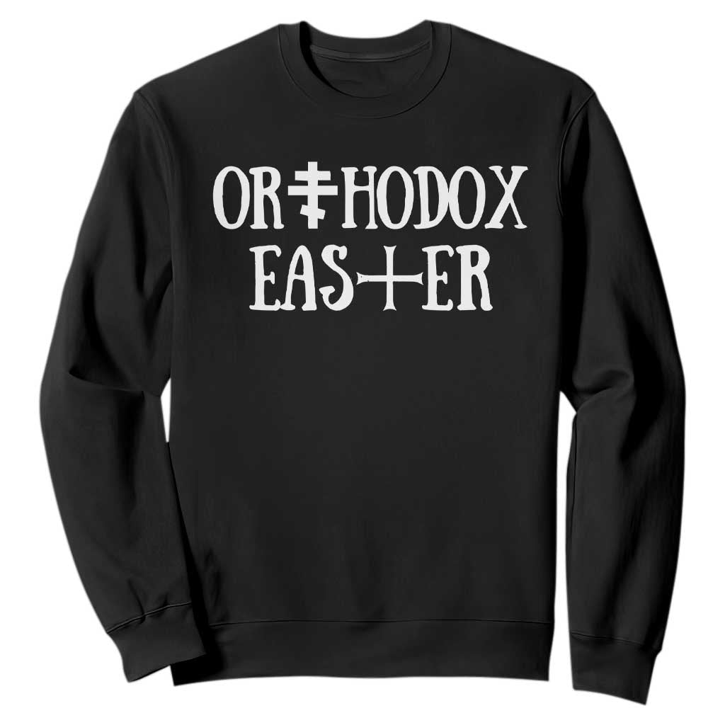 Orthodox Easter Orthodox Christian Faith Jesus Cross Sweatshirt TS11 Black Print Your Wear