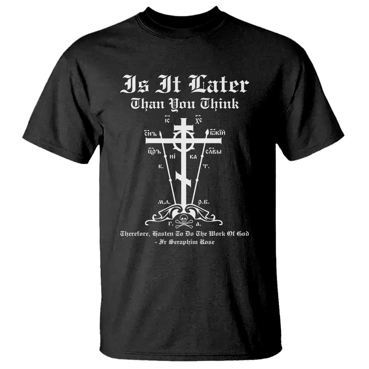 Eastern Orthodox Christian Seraphim Rose T Shirt Is It Rather Than You Think Russian Cavalry Cross TS11 Black Print Your Wear