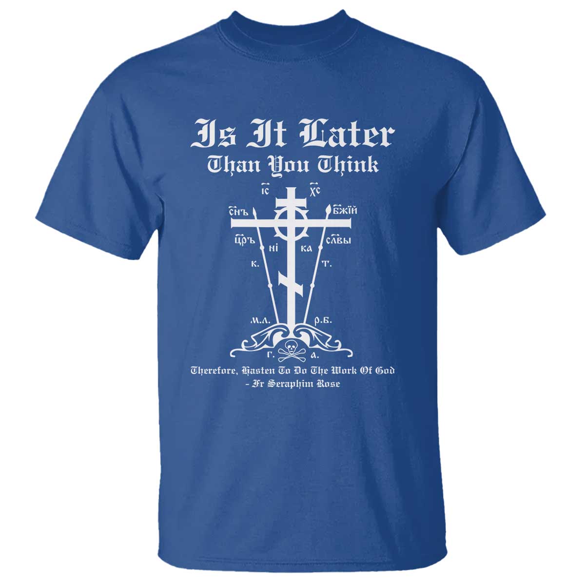 Eastern Orthodox Christian Seraphim Rose T Shirt Is It Rather Than You Think Russian Cavalry Cross TS11 Royal Blue Print Your Wear