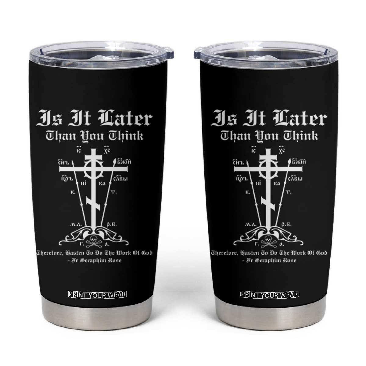 Eastern Orthodox Christian Seraphim Rose Tumbler Cup Is It Rather Than You Think Russian Cavalry Cross TS11 Black Print Your Wear