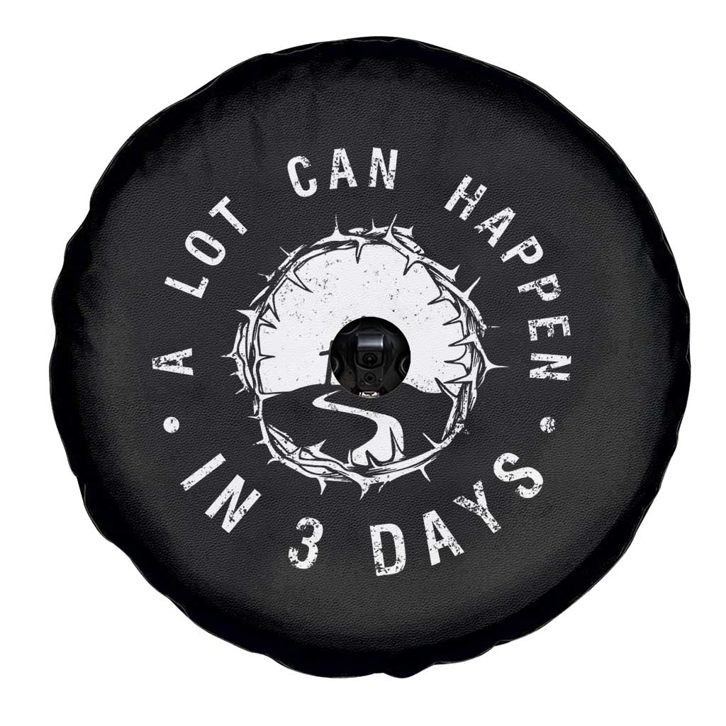 A Lot Can Happen In 3 Days Spare Tire Cover Vintage Crown Of Thorns Easter Day Good Friday Religious Christian TS11 Print Your Wear