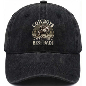 Funny Cowboys Make The Best Dads Washed Cotton Baseball Cap Western Country Fathers Day TS11 Print Your Wear