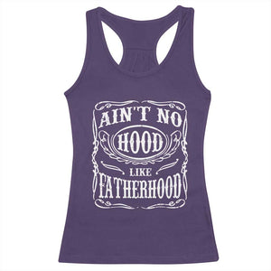 Aint No Hood Like Fatherhood Racerback Tank Top Dad Jokes Fathers Day TS11 Purple Print Your Wear