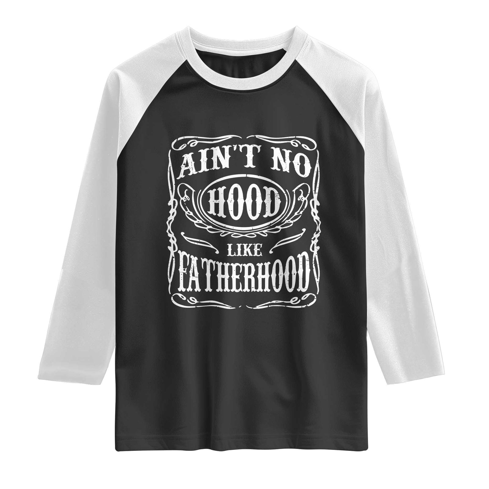 Aint No Hood Like Fatherhood Raglan Shirt Dad Jokes Fathers Day TS11 Black White Print Your Wear