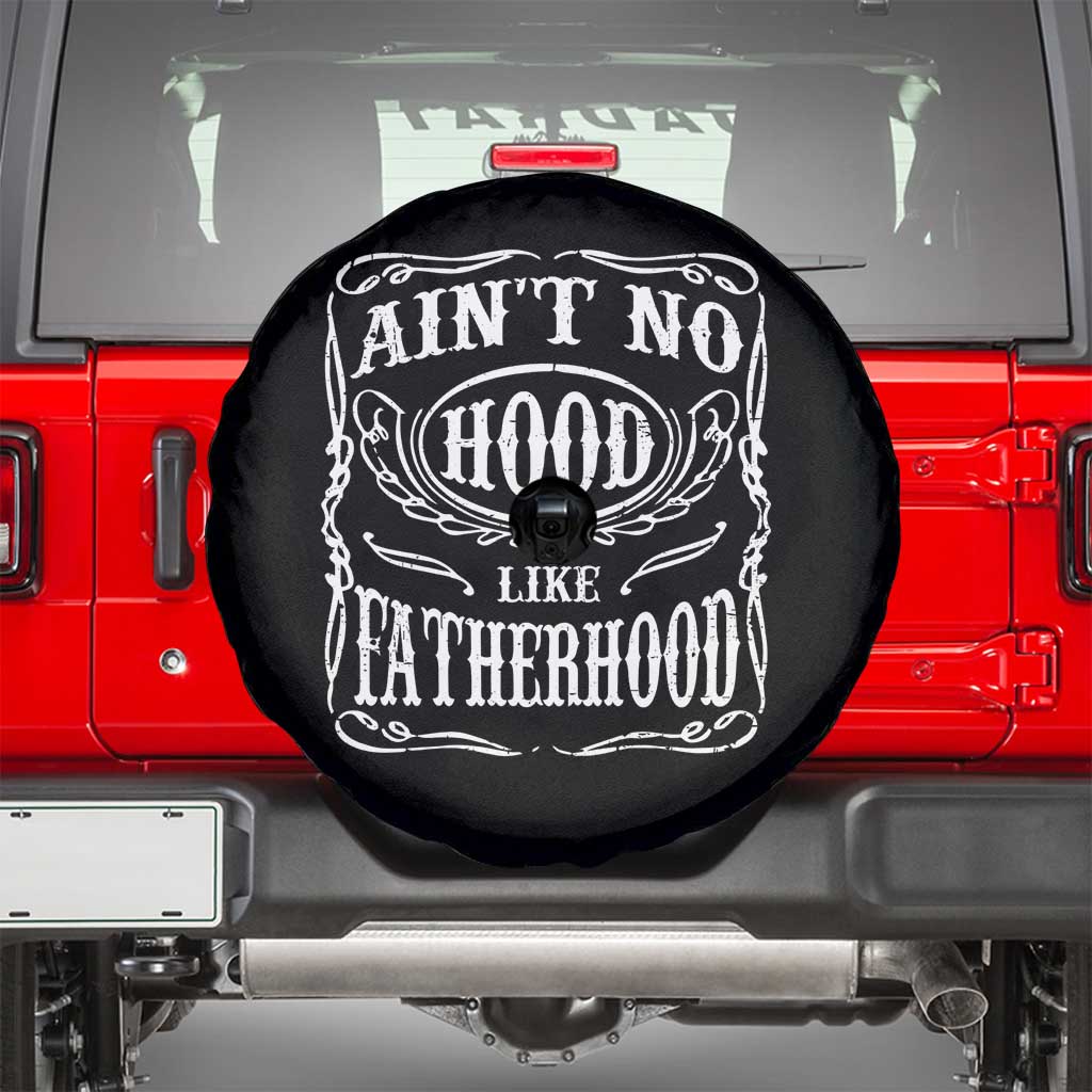 Aint No Hood Like Fatherhood Spare Tire Cover Dad Jokes Fathers Day TS11 Black Print Your Wear