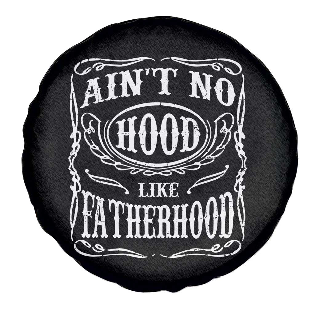 Aint No Hood Like Fatherhood Spare Tire Cover Dad Jokes Fathers Day TS11 Print Your Wear