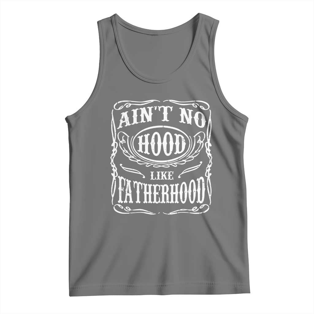 Aint No Hood Like Fatherhood Tank Top Dad Jokes Fathers Day