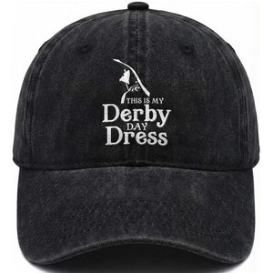 Funny This Is My Derby Day Dress Washed Cotton Baseball Cap Horse Racing Fascinator Hat TS11 Print Your Wear