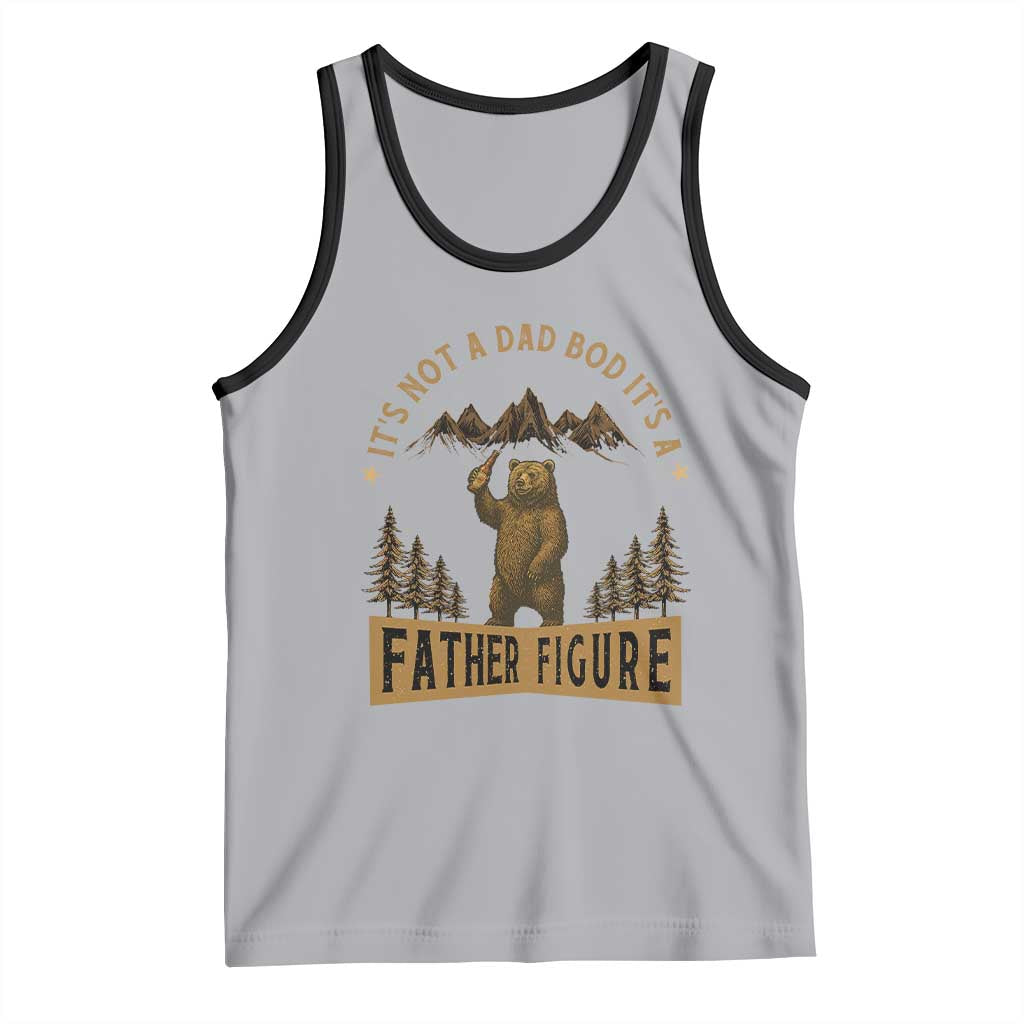 Funny It's Not A Dad Bod It's A Father Figure Tank Top Bear Beer Father's Day TS11 Athletic Heather Black Print Your Wear