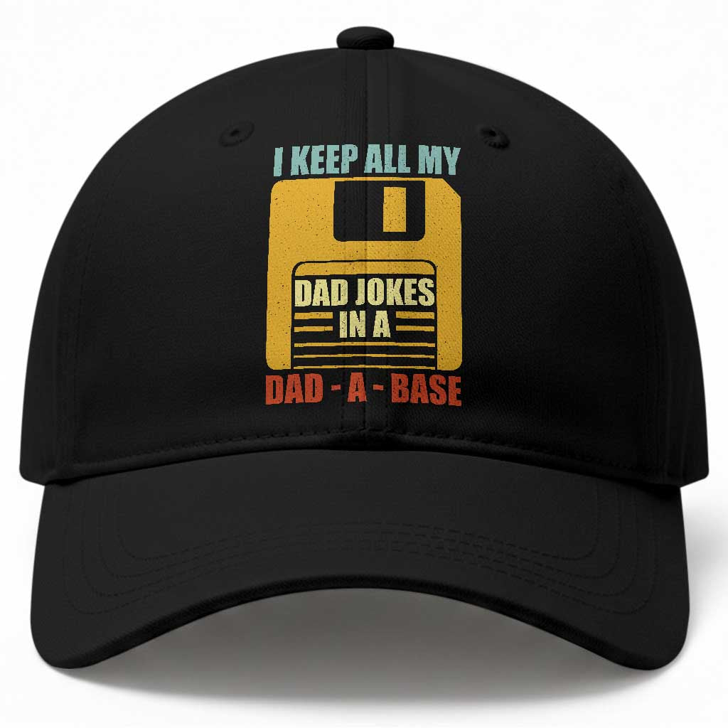 Funny I Keep All My Dad Jokes In A Dad A Base Baseball Cap Fathers Day TS11 Print Your Wear