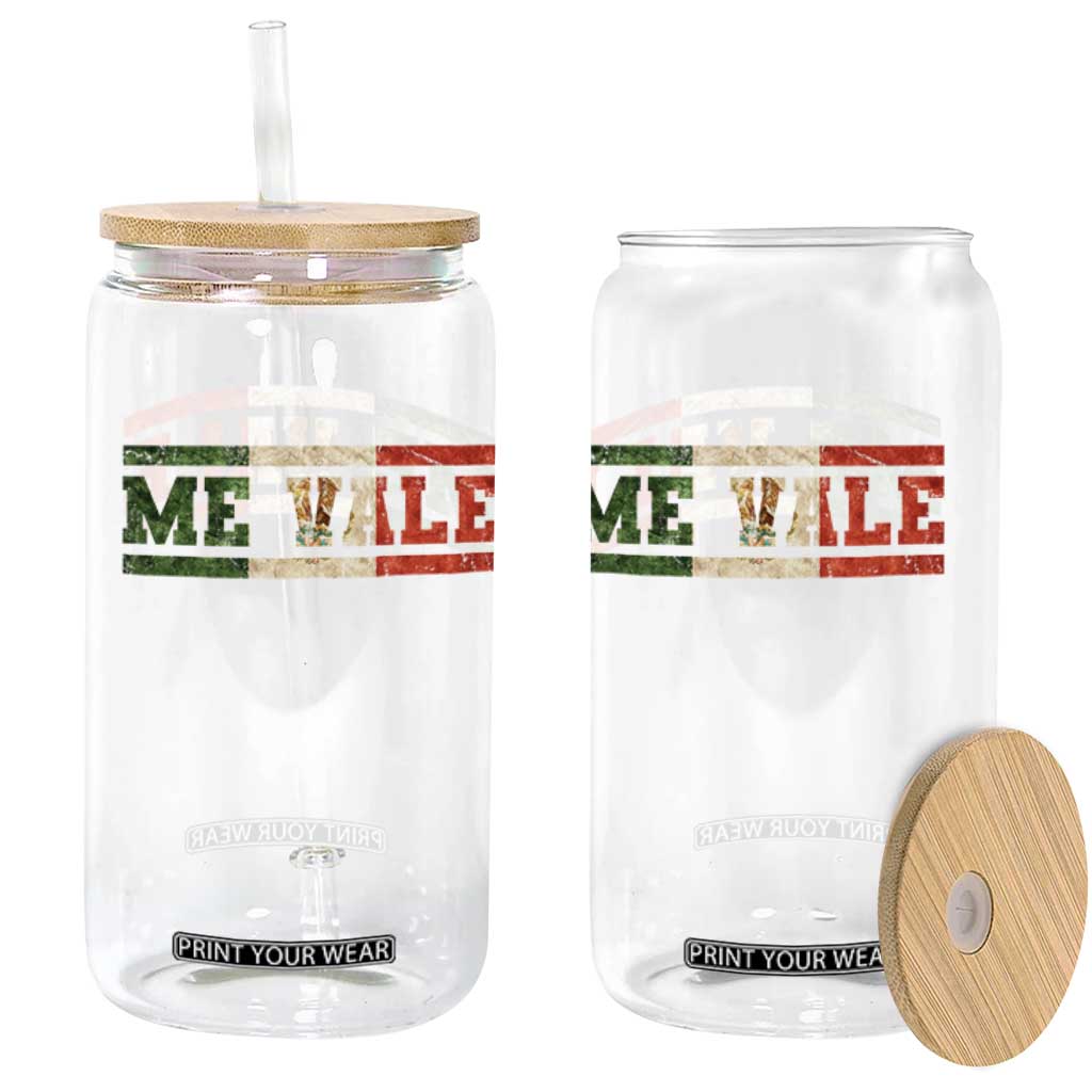 Me Vale Mexican Flag Latino Spanish Slang Glass Can TS11 Print Your Wear