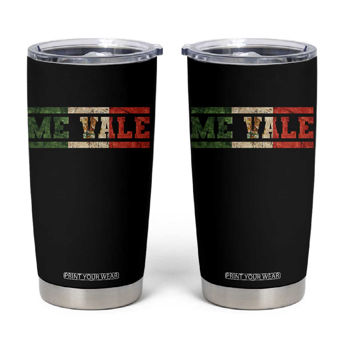 Me Vale Mexican Flag Latino Spanish Slang Tumbler Cup TS11 Black Print Your Wear