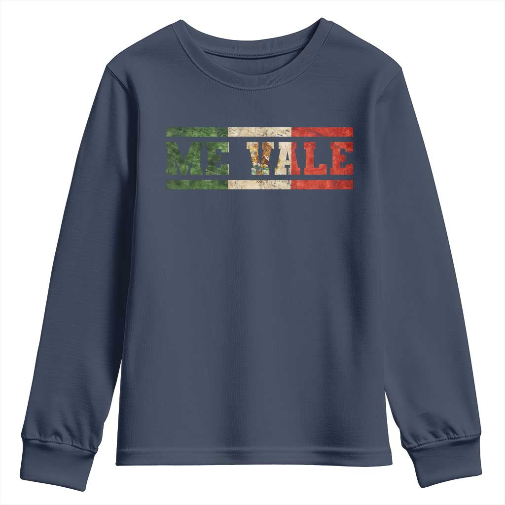 Me Vale Mexican Flag Latino Spanish Slang Youth Sweatshirt TS11 Navy Print Your Wear