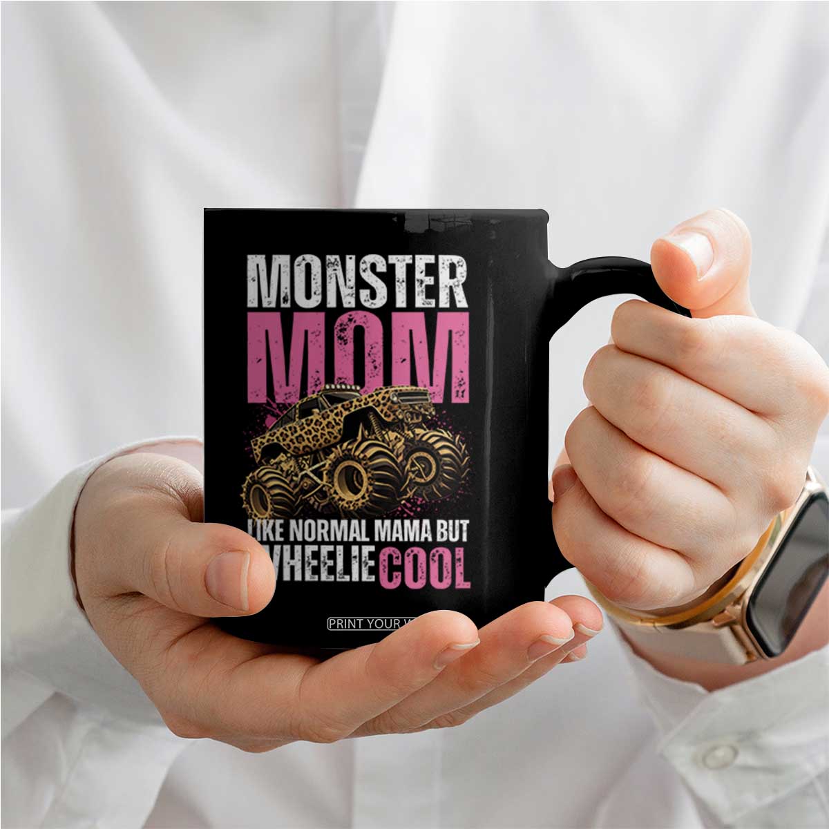 Monster Mom Like Normal Mama But Wheelie Cool Coffee Mug Monster Truck Mama TS11 Print Your Wear