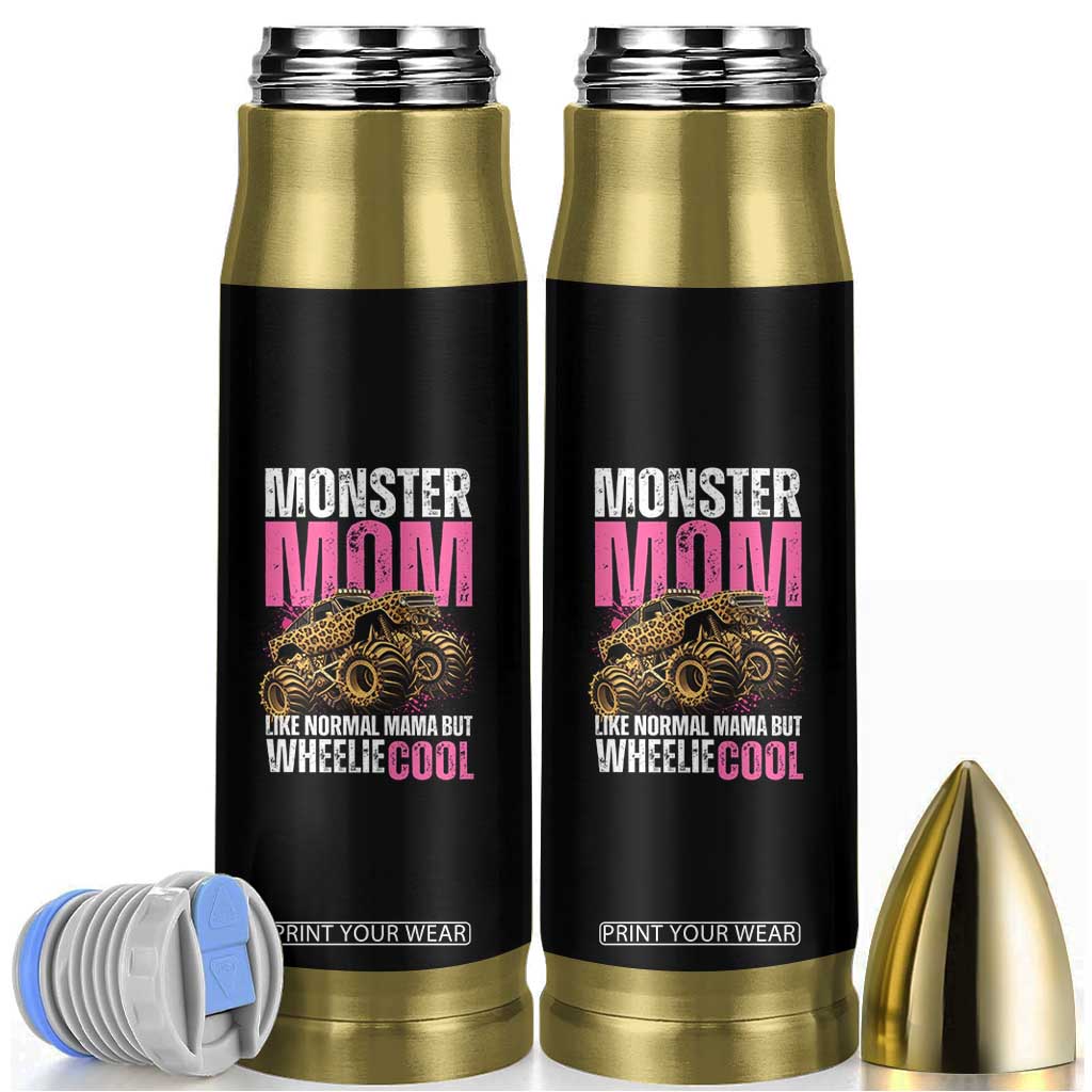 Monster Mom Like Normal Mama But Wheelie Cool Bullet Tumbler Monster Truck Mama TS11 Black Print Your Wear