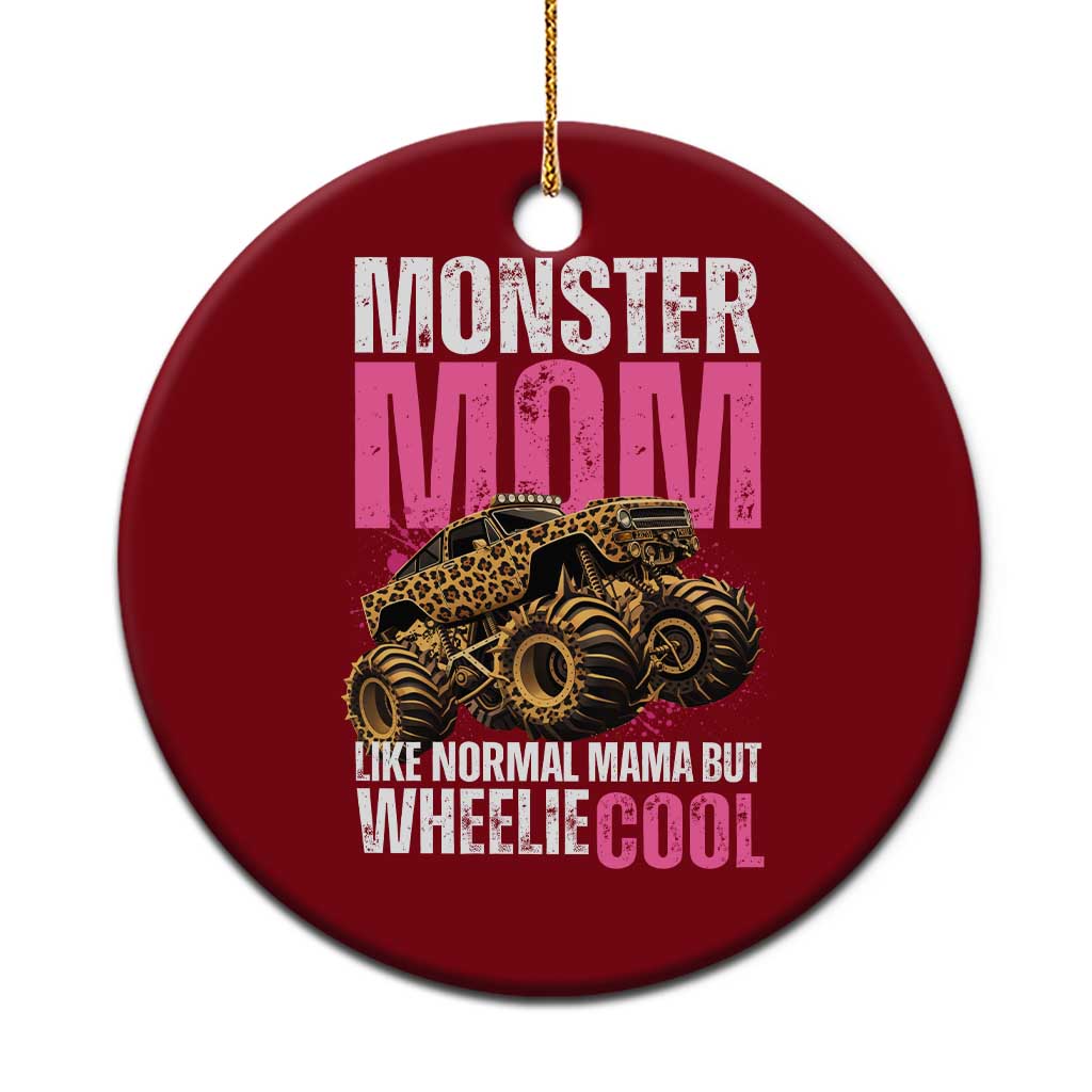 Monster Mom Like Normal Mama But Wheelie Cool Ceramic Ornament Monster Truck Mama TS11 1pc Red Print Your Wear