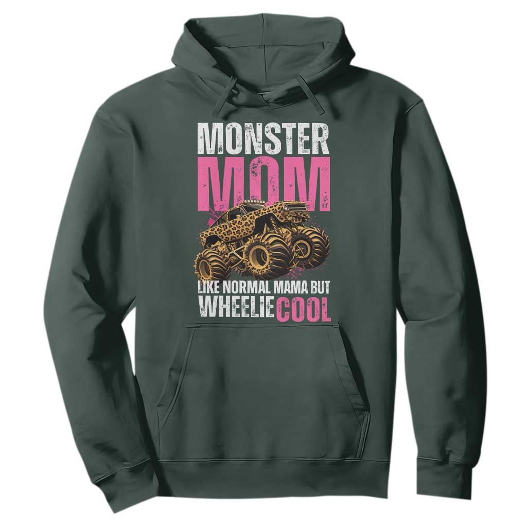 Monster Mom Like Normal Mama But Wheelie Cool Hoodie Monster Truck Mama TS11 Dark Forest Green Print Your Wear