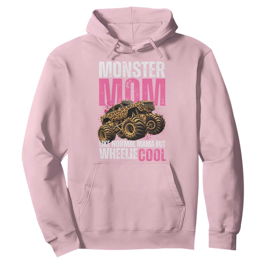 Monster Mom Like Normal Mama But Wheelie Cool Hoodie Monster Truck Mama TS11 Light Pink Print Your Wear