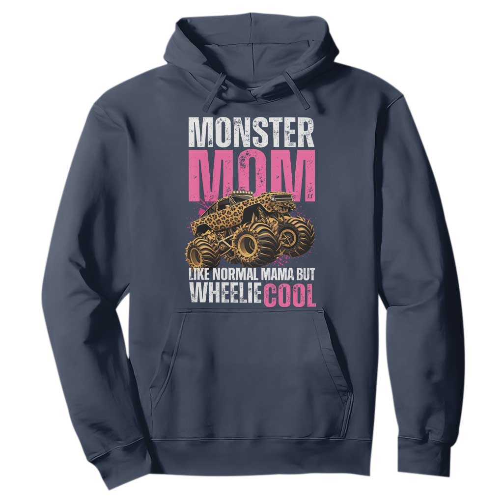 Monster Mom Like Normal Mama But Wheelie Cool Hoodie Monster Truck Mama TS11 Navy Print Your Wear