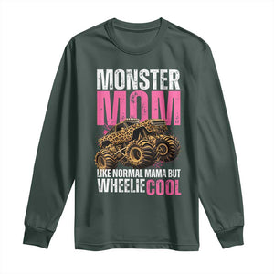 Monster Mom Like Normal Mama But Wheelie Cool Long Sleeve Shirt Monster Truck Mama TS11 Dark Forest Green Print Your Wear