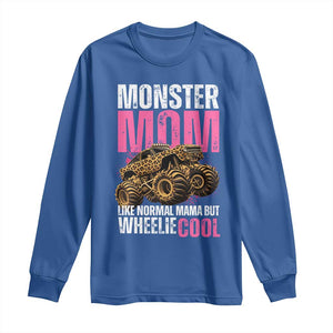 Monster Mom Like Normal Mama But Wheelie Cool Long Sleeve Shirt Monster Truck Mama TS11 Royal Blue Print Your Wear