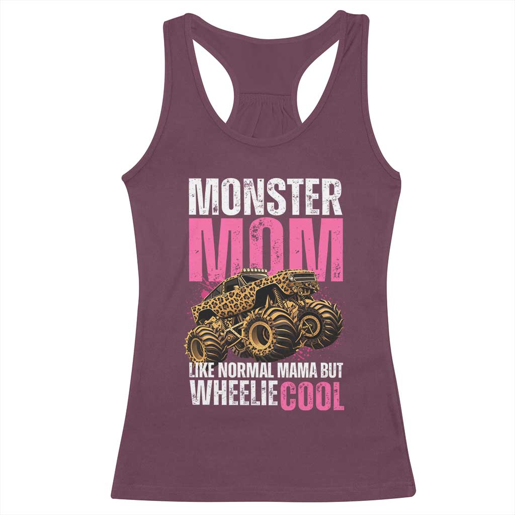Monster Mom Like Normal Mama But Wheelie Cool Racerback Tank Top Monster Truck Mama TS11 Maroon Print Your Wear