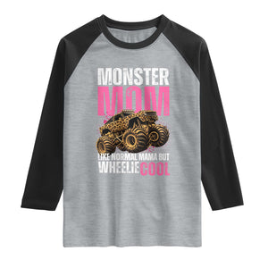 Monster Mom Like Normal Mama But Wheelie Cool Raglan Shirt Monster Truck Mama TS11 Heather Gray Black Print Your Wear