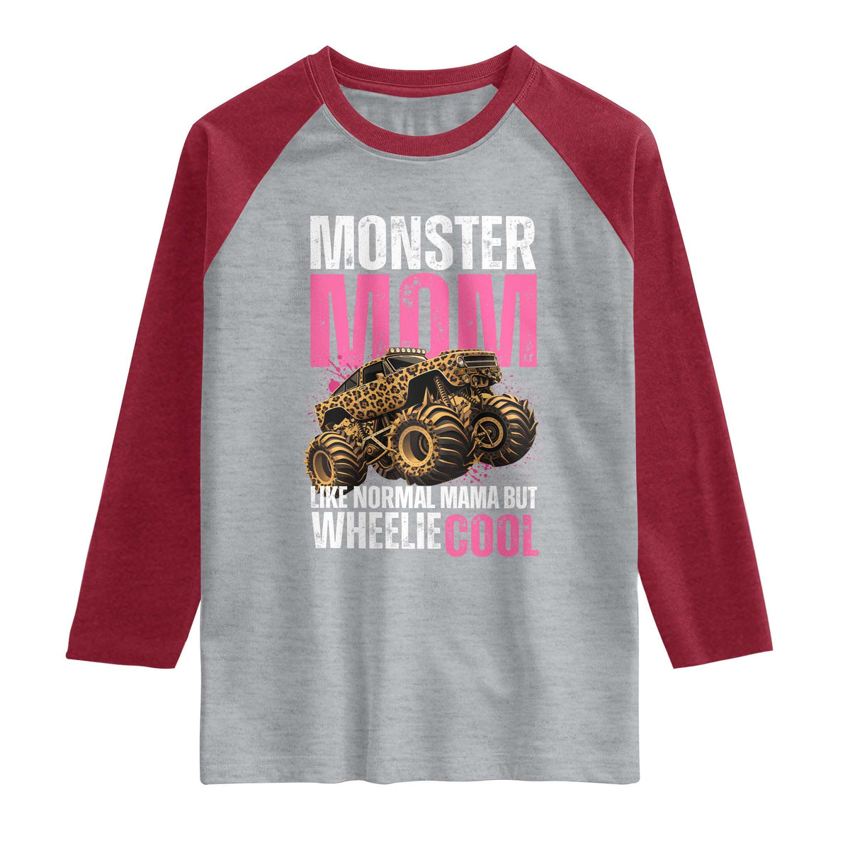 Monster Mom Like Normal Mama But Wheelie Cool Raglan Shirt Monster Truck Mama TS11 Heather Gray Heather Red Print Your Wear