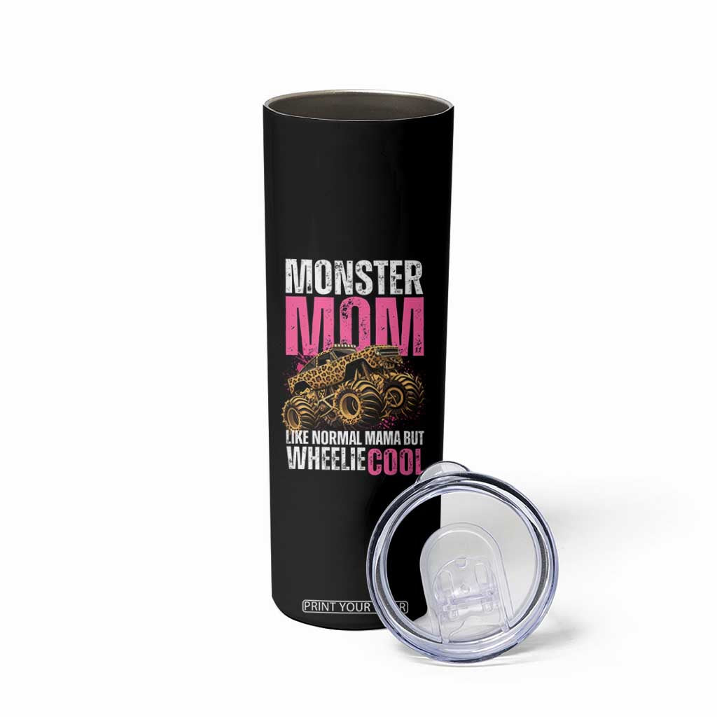 Monster Mom Like Normal Mama But Wheelie Cool Skinny Tumbler Monster Truck Mama TS11 Print Your Wear